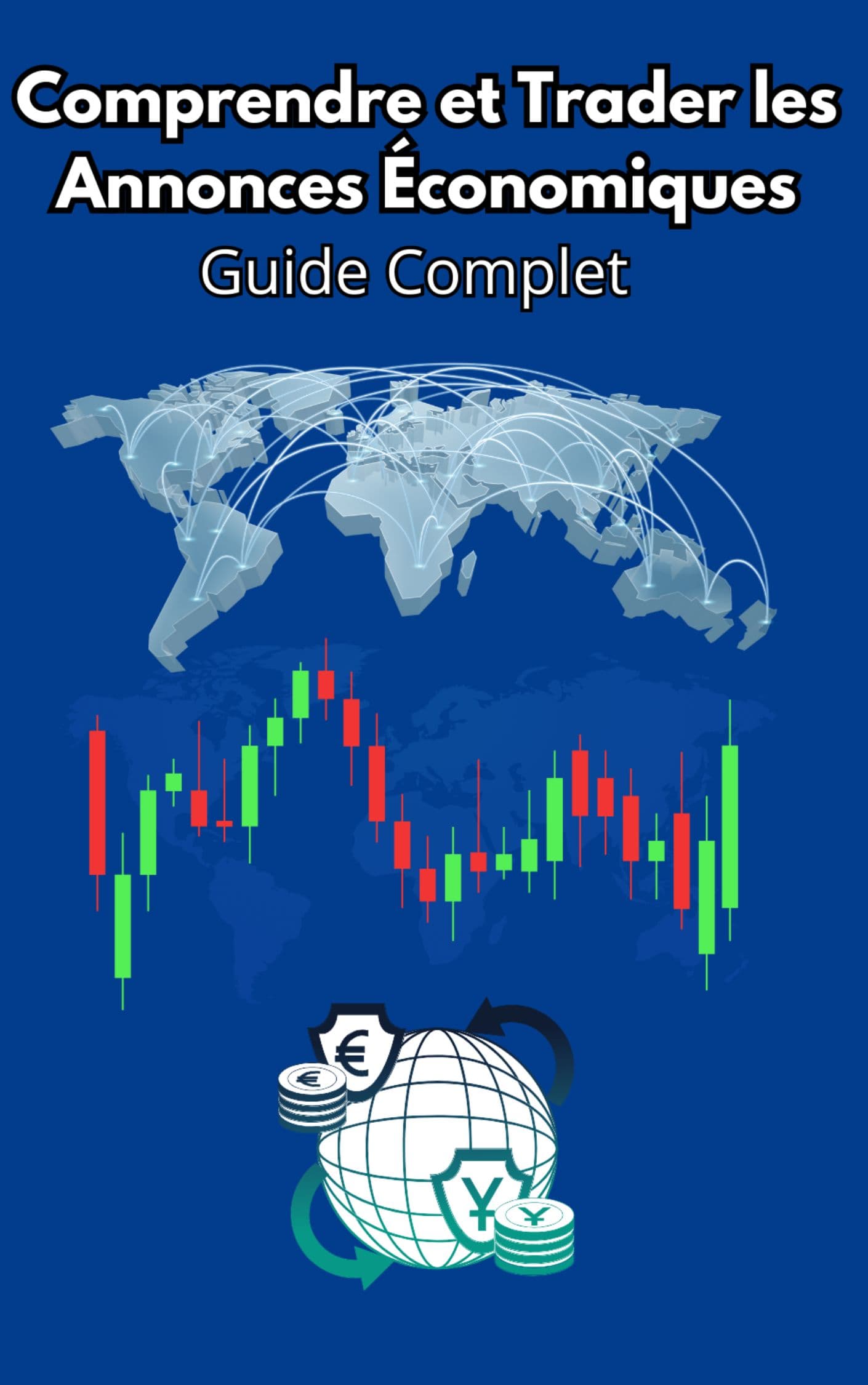Comprendre et Trader les Annonces Économiques — Guide Complet